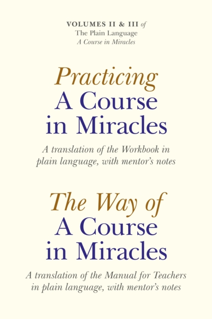 Practicing a Course in Miracles : A translation of the Workbook in plain language and with mentoring notes, EPUB eBook
