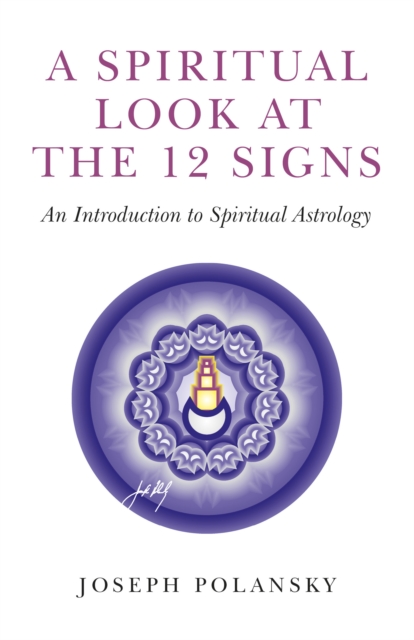 Spiritual Look at the 12 Signs, A - An Introduction to Spiritual Astrology, Paperback / softback Book