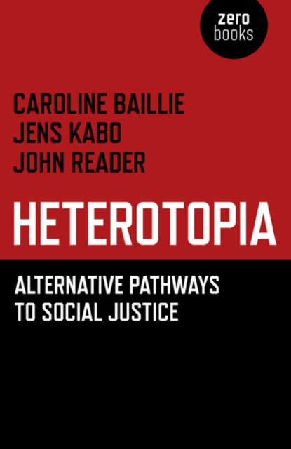 Heterotopia - Alternative pathways to social justice, Paperback / softback Book