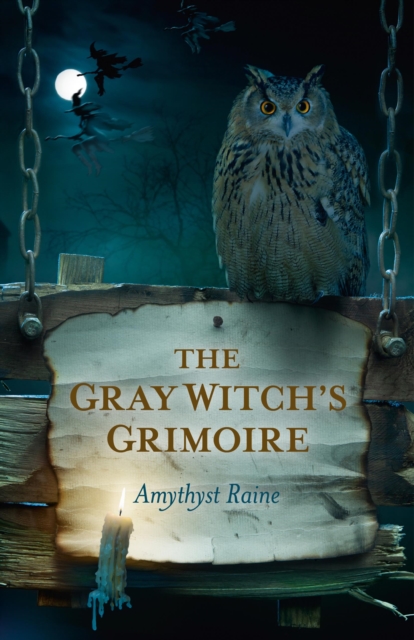 Gray Witch`s Grimoire, The, Paperback / softback Book