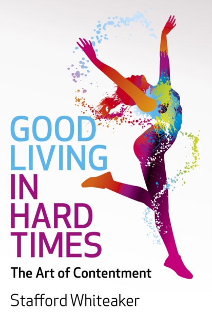 Good Living in Hard Times, Paperback / softback Book