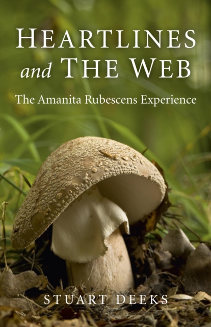 Heartlines and The Web : The Amanita Rubescens Experience, EPUB eBook