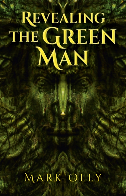 Revealing The Green Man, Paperback / softback Book