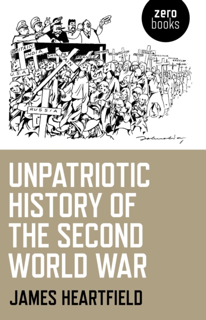 Unpatriotic History of the Second World War, Paperback / softback Book
