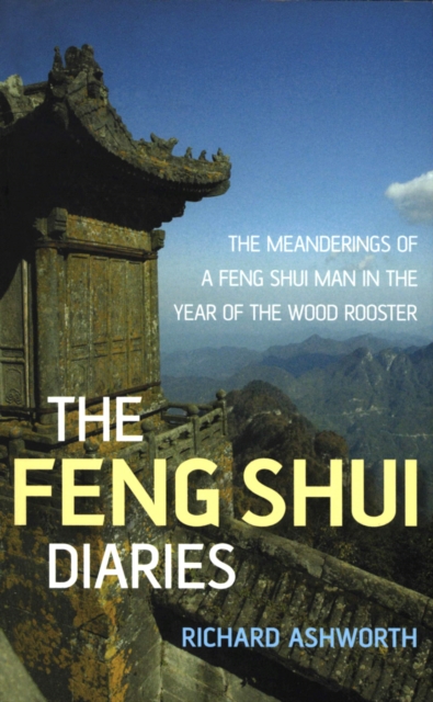 Feng Shui Diaries : The Wit and Wisdom of a Feng Shui Man, EPUB eBook