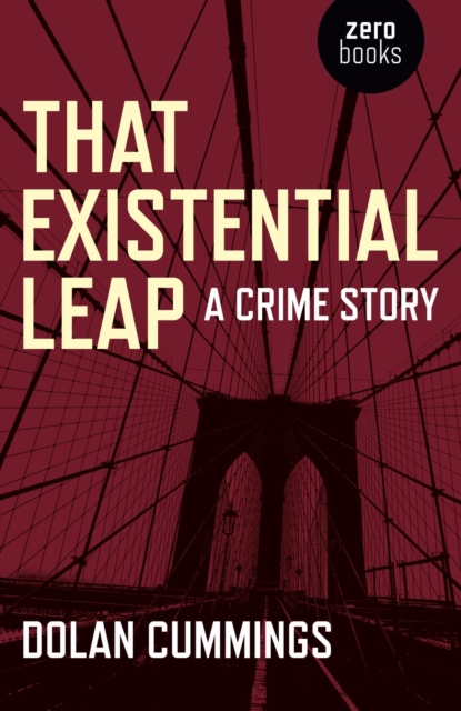 That Existential Leap : A Crime Story, EPUB eBook