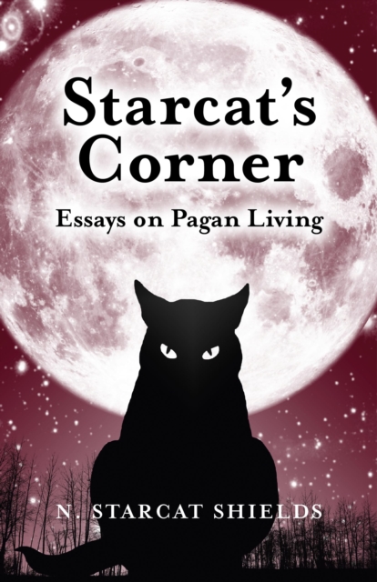 Starcat`s Corner - Essays on Pagan Living, Paperback / softback Book