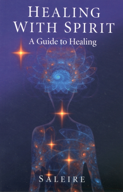 Healing with Spirit - A Guide to Healing, Paperback / softback Book