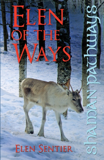 Shaman Pathways - Elen of the Ways : British Shamanism - Following the Deer Trods, Paperback / softback Book
