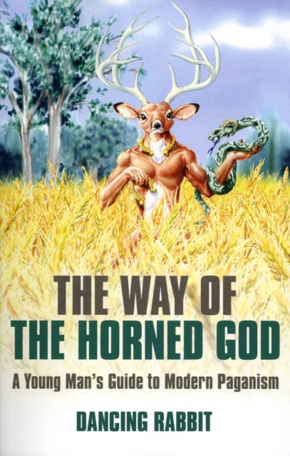 Way of The Horned God : A Young Man's Guide to Modern Paganism, EPUB eBook