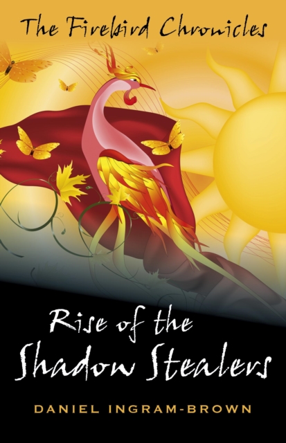 Firebird Chronicles : Rise of the Shadow Stealers, EPUB eBook