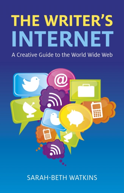 Writer`s Internet, The - A Creative Guide to the World Wide Web, Paperback / softback Book