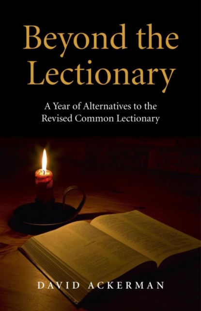 Beyond the Lectionary : A Year of Alternatives to the Revised Common Lectionary, EPUB eBook