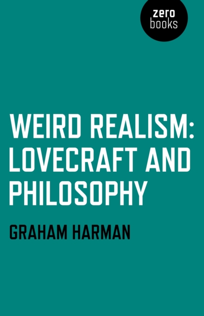 Weird Realism : Lovecraft and Philosophy, EPUB eBook