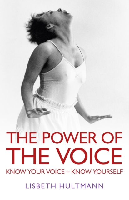 Power of the Voice, The - Know your Voice - Know Yourself, Paperback / softback Book