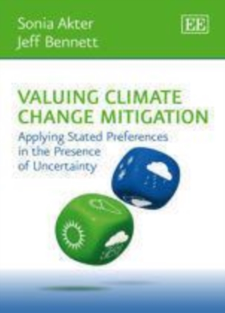 Valuing Climate Change Mitigation : Applying Stated Preferences in the Presence of Uncertainty, PDF eBook
