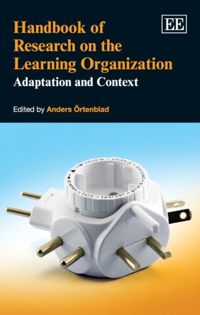 Handbook of Research on the Learning Organization : Adaptation and Context, PDF eBook