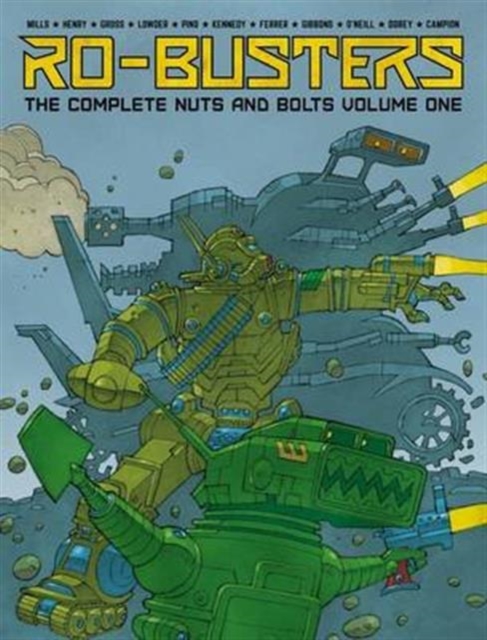 Ro-Busters: The Complete Nuts and Bolts Volume One, Hardback Book