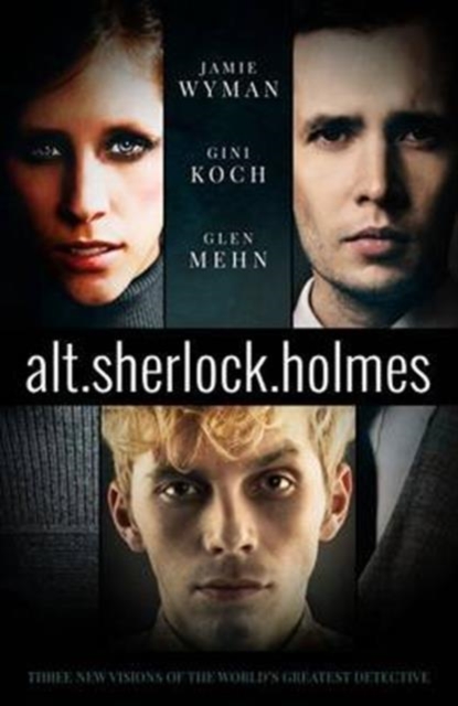 alt.Sherlock Holmes : New Visions of the Great Detective, Paperback / softback Book