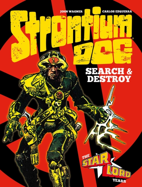 Strontium Dog: Search and Destroy : The Starlord Years, Hardback Book
