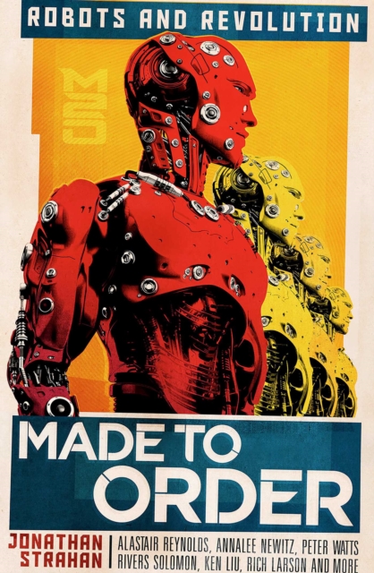 Made to Order : Robots and Revolution, Paperback / softback Book
