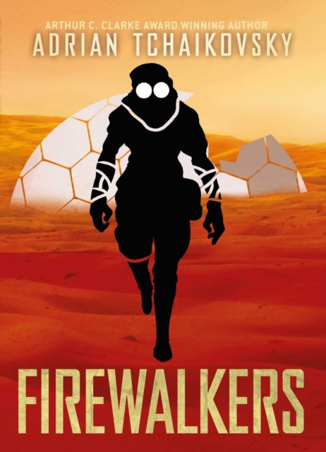 Firewalkers : signed limited edition hardcover from Arthur C. Clarke award-winning author Adrian Tchaikovsky, Hardback Book