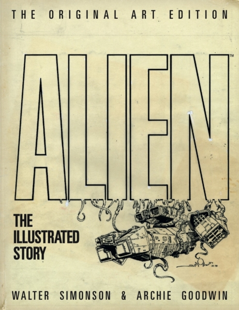 Alien: The Illustrated Story (Original Art Edition), Hardback Book