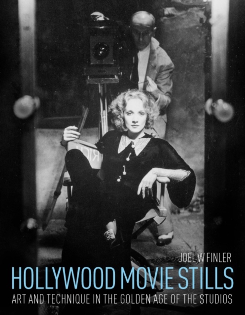 Hollywood Movie Stills : Art and Technique in the Golden Age of the Studios, Hardback Book