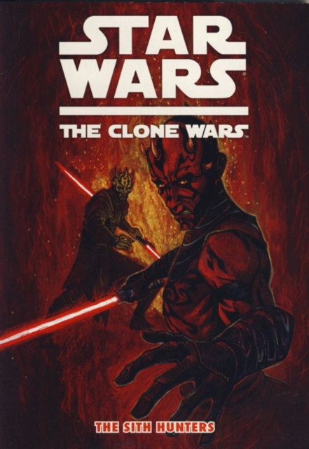 Star Wars - The Clone Wars : Sith Hunters, Paperback / softback Book
