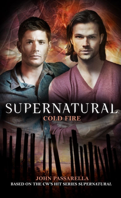 Supernatural : Cold Fire, Paperback / softback Book