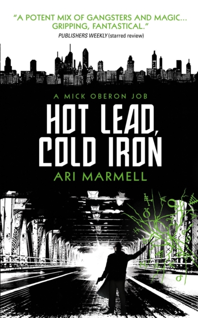 Hot Lead, Cold Iron : A Mick Oberon Job Book 1, Paperback / softback Book