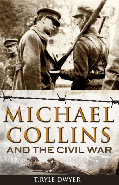 Michael Collins and the Civil War, Paperback / softback Book