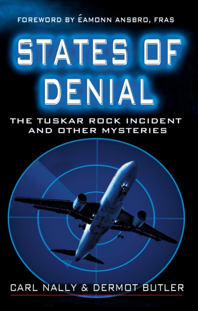 States of Denial: The Tuskar Rock Incident and Other Mysteries, Paperback Book