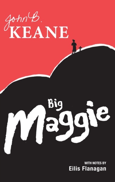 Big Maggie : Schools edition with notes by Eilis Flanagan, Paperback / softback Book