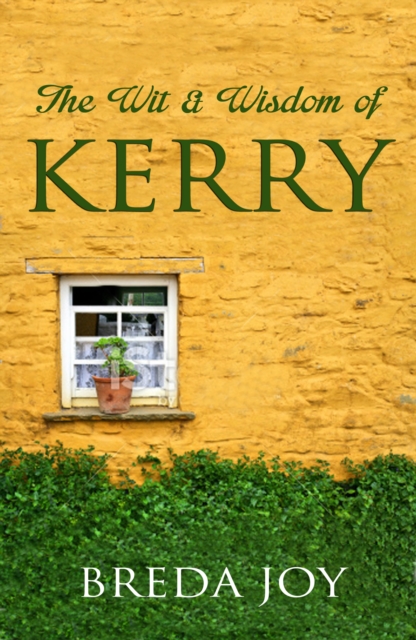 The Wit and Wisdom of Kerry, Hardback Book