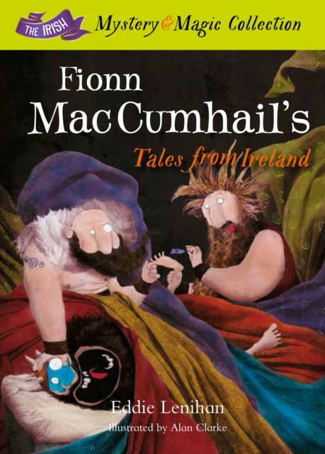 Fionn Mac Cumhail's Tales From Ireland : The Irish Mystery and Magic Collection - Book 1, Hardback Book