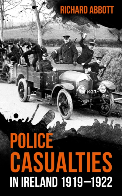 Police Casualties in Ireland 1919-1922, Paperback / softback Book