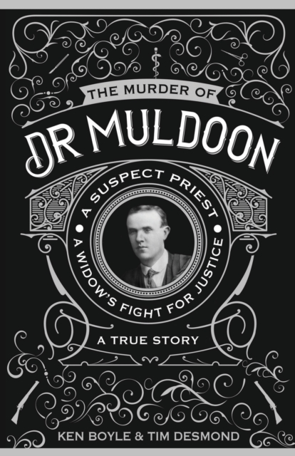 The Murder of Dr Muldoon : A Suspect Priest, A Widow's Fight for Justice, Paperback / softback Book