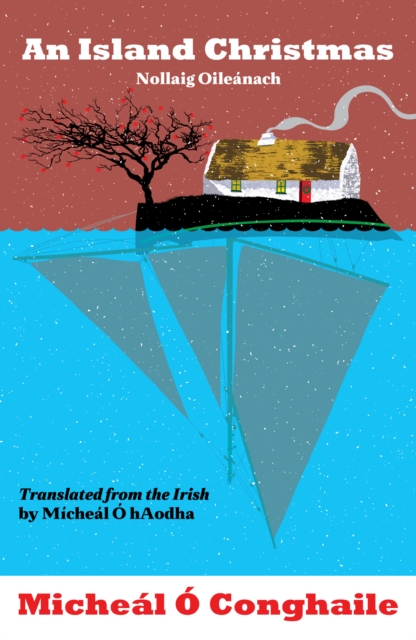 An Island Christmas - Nollaig Oileanach : Translated from the Irish by Micheal O hAodha, EPUB eBook