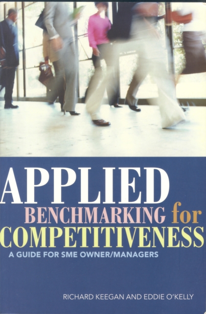 Applied Benchmarking for Competitiveness: A Guide for SME Owner/Managers, EPUB eBook