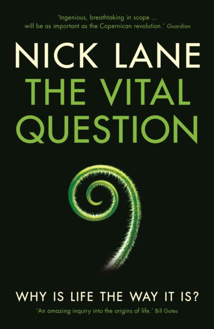 The Vital Question : Why is life the way it is?, Paperback / softback Book