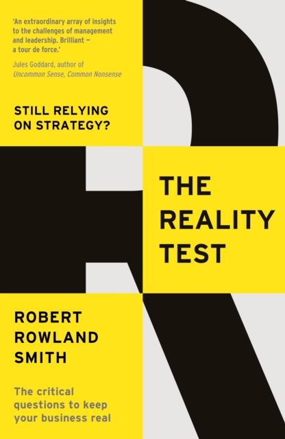 The Reality Test : Still relying on strategy?, Paperback / softback Book