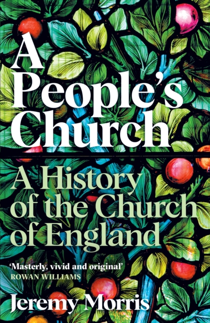 A People's Church : A History of the Church of England, Paperback / softback Book