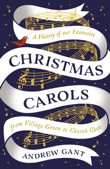 Christmas Carols : From Village Green to Church Choir, Paperback / softback Book
