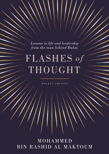 Flashes of Thought : Lessons in life and leadership from the man behind Dubai, Paperback / softback Book