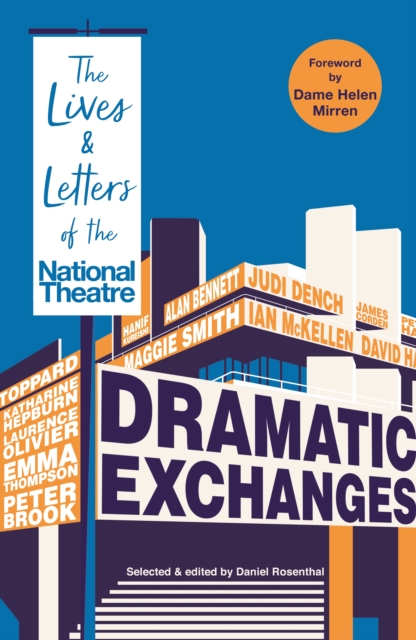 Dramatic Exchanges : Letters of the National Theatre, Hardback Book