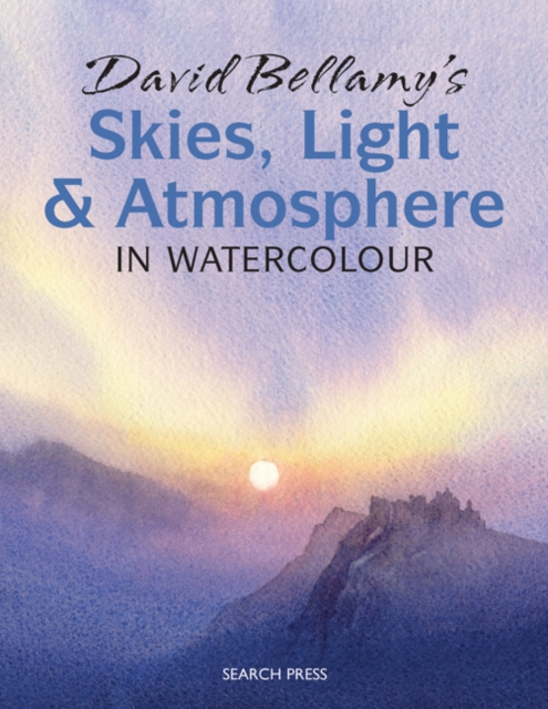 David Bellamy's Skies, Light and Atmosphere in Watercolour, PDF eBook