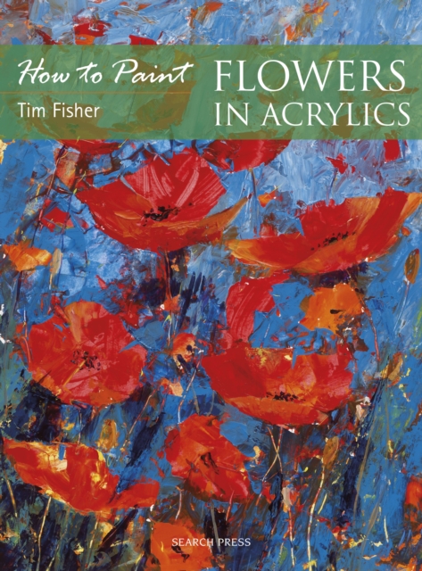 How to Paint: Flowers in Acrylics, PDF eBook