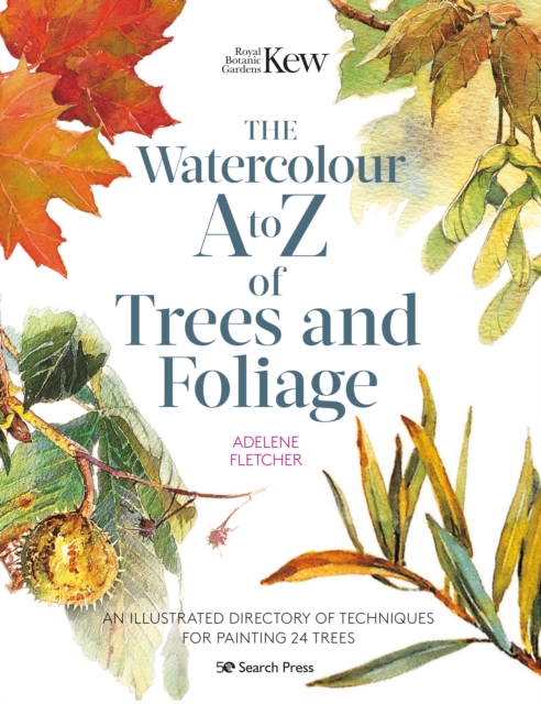 Kew: The Watercolour A to Z of Trees and Foliage, PDF eBook