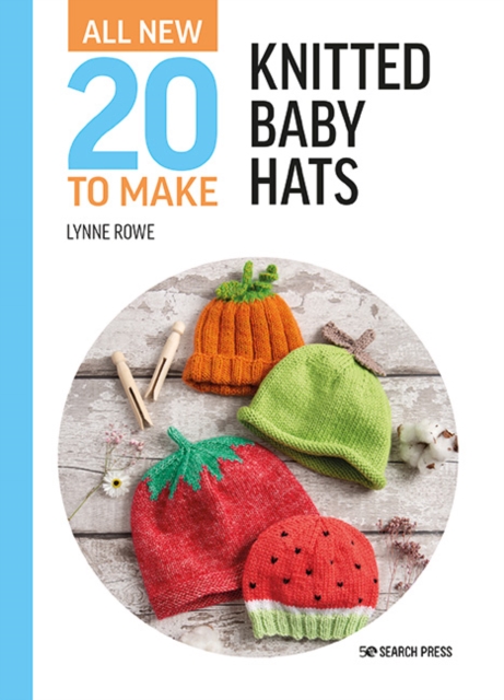 All-New Twenty to Make: Knitted Baby Hats, PDF eBook